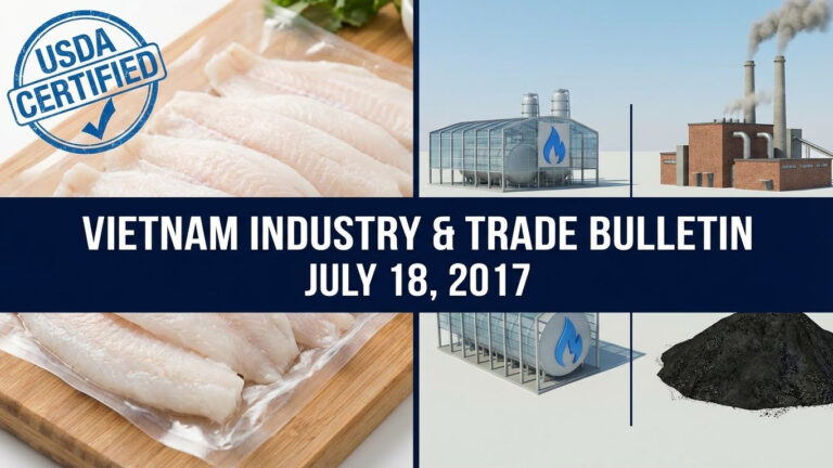Vietnam Industry and Trade News Bulletin for JULY 18, 2017