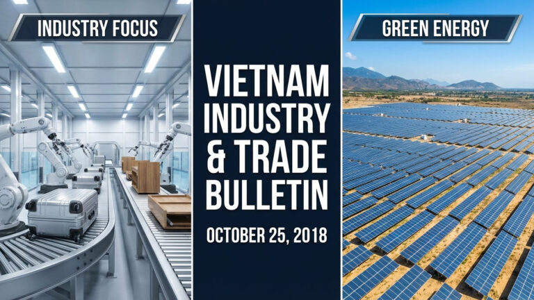 Vietnam Industry and Trade News Bulletin for OCTOBER 25, 2018